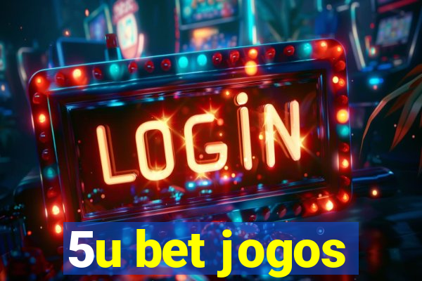 5u bet jogos